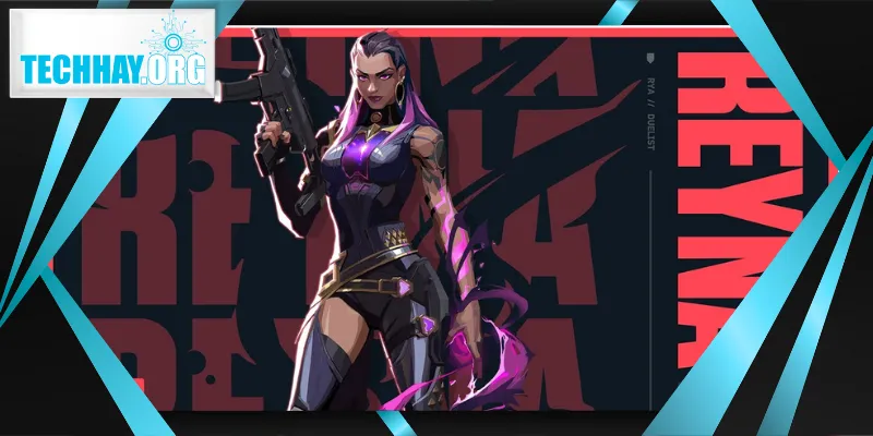Cách chơi Reyna hiệu quả khi hiểu đúng vai trò Duelist