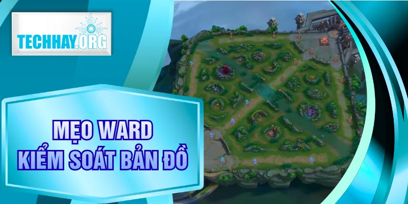 Mẹo Ward Kiểm Soát Bản Đồ Hiệu Quả Trong LOL Cho Người Mới