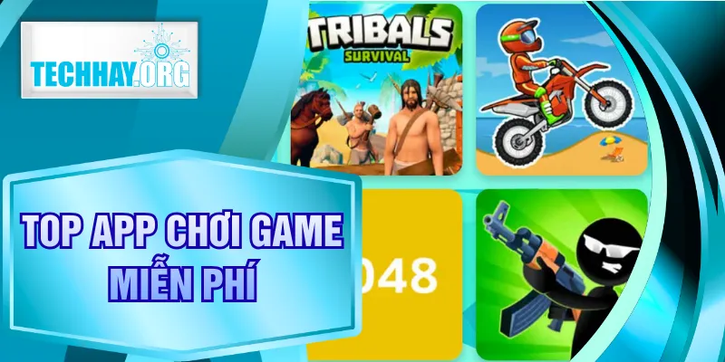Top App Chơi Game Miễn Phí Cực Chất Cho Mọi Game Thủ