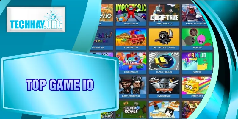 Top Game IO Với 5 Lựa Chọn Đáng Chơi Nhất Hiện Nay