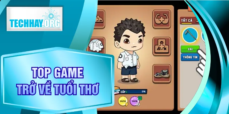 Top Game Trở Về Tuổi Thơ - 7 Siêu Phẩm Kinh Điển Nhất